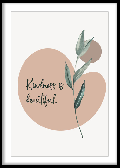 Kindness Is Beautiful Botanical Print